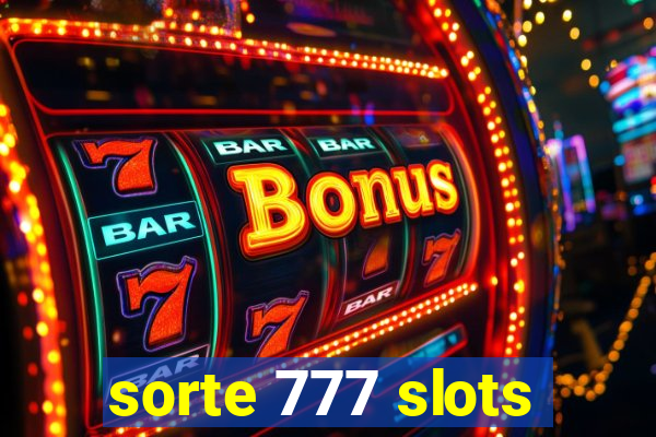 sorte 777 slots